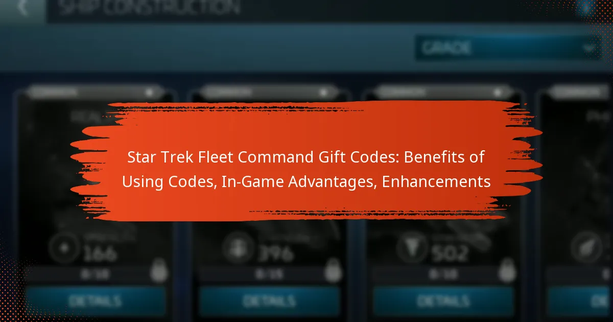Star Trek Fleet Command Gift Codes: Benefits of Using Codes, In-Game Advantages, Enhancements
