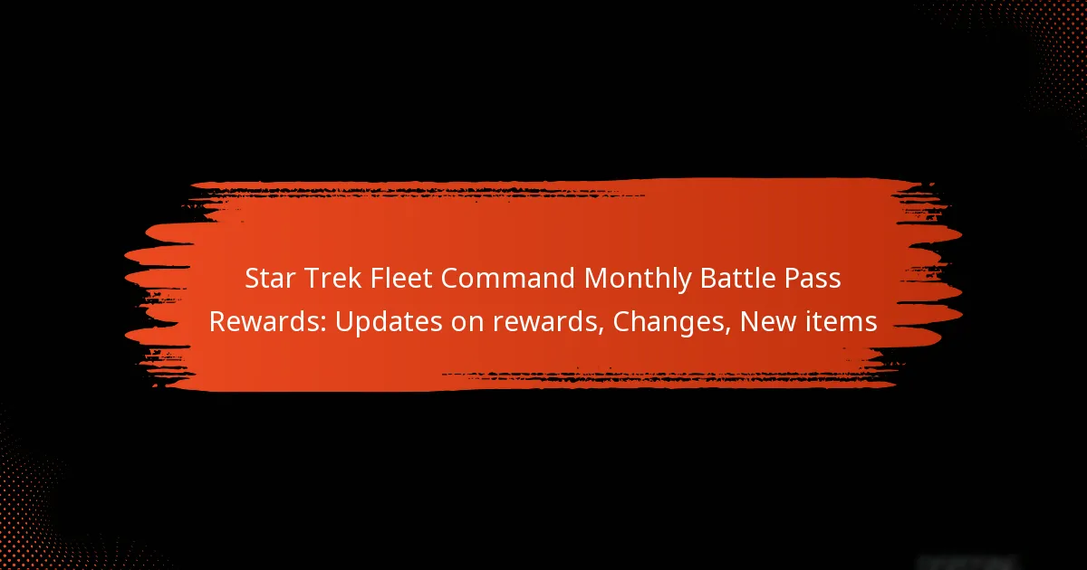 Star Trek Fleet Command Monthly Battle Pass Rewards: Updates on rewards, Changes, New items