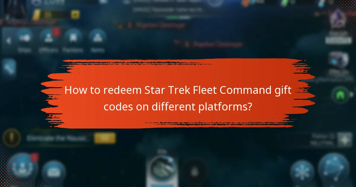 How to redeem Star Trek Fleet Command gift codes on different platforms?