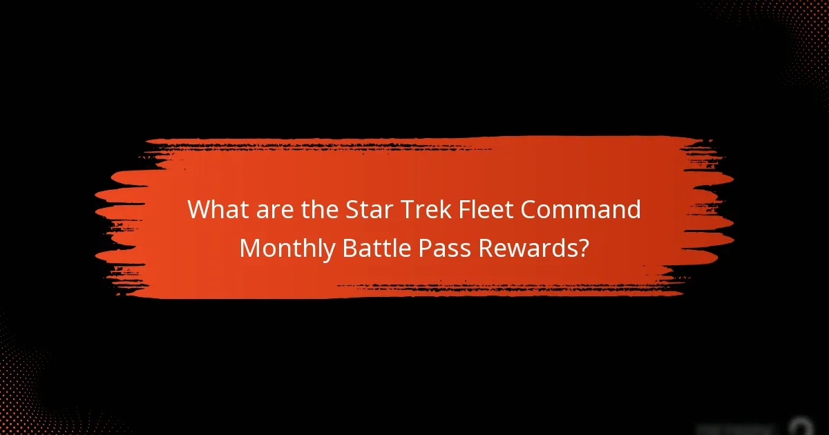How can I maximize my rewards from the Monthly Battle Pass?